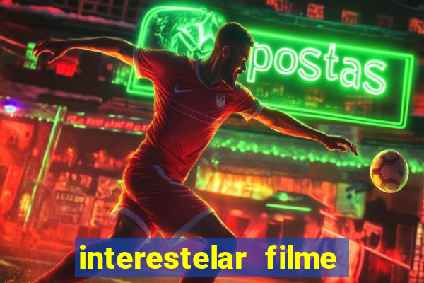 interestelar filme completo dublado telegram interestelar